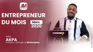 Mike AKPA : Fondateur / Manager de WIT Entreprise | Entrepreneur du Mois (Mars)