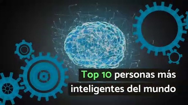 Top 10 personas más inteligentes del mundo