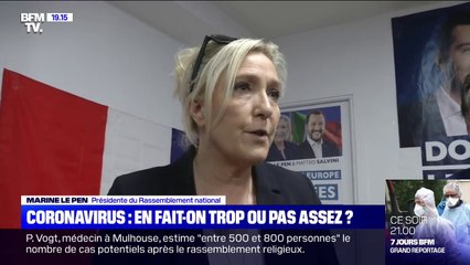Coronavirus: pour Marine Le Pen, "le plan 3 aurait dû être déclenché depuis un certain nombre de jours"