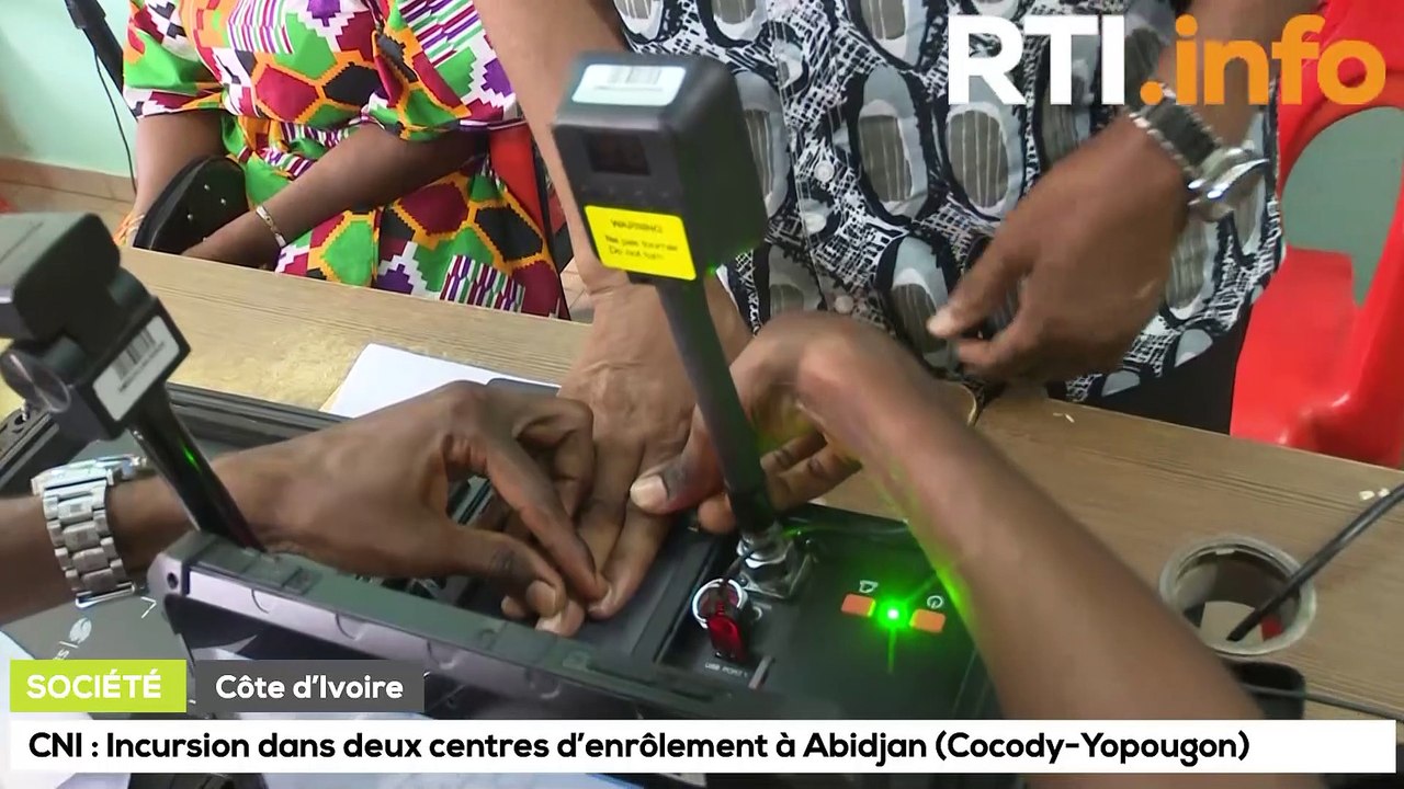 CNI : Incursion dans deux centres d'enrôlement à Abidjan ( Cocody - Yopougon).