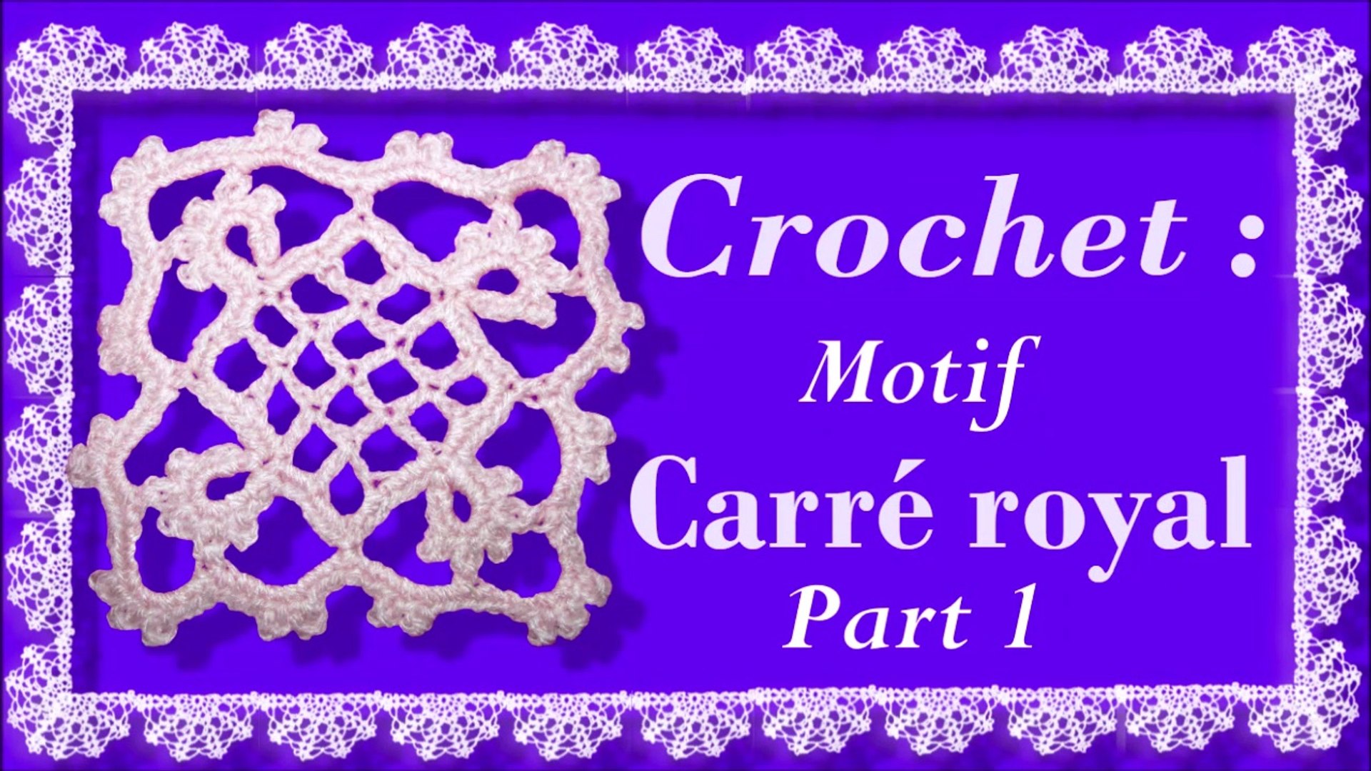 Crochet facile : Motif « Carré royal ». Part 1. - Vidéo Dailymotion