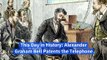 This Day in History: Alexander Graham Bell Patents the Telephone (Saturday, March 7th)