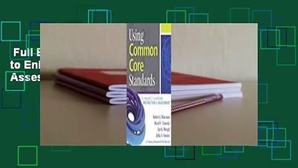 Full E-book  Using Common Core Standards to Enhance Classroom Instruction & Assessment Complete