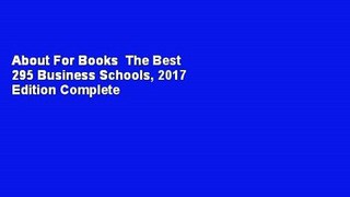 About For Books  The Best 295 Business Schools, 2017 Edition Complete