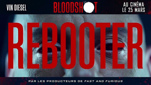 Bloodshot Film - Je sens qu'il y a un truc qui ne va pas!