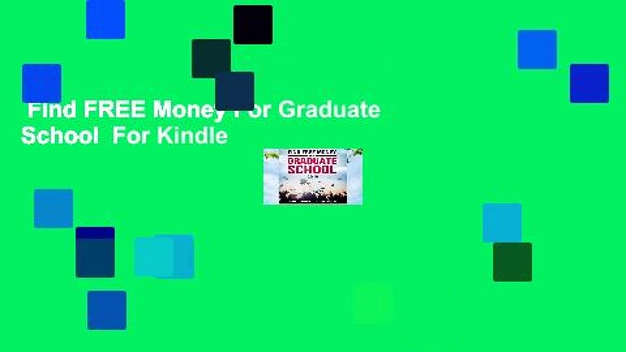 find-free-money-for-graduate-school-for-kindle-video-dailymotion