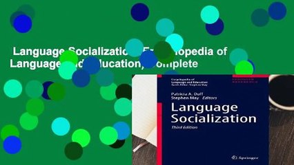 Language Socialization (Encyclopedia of Language and Education) Complete