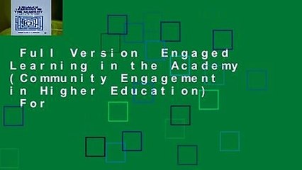 Full Version  Engaged Learning in the Academy (Community Engagement in Higher Education)  For