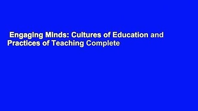 Engaging Minds: Cultures of Education and Practices of Teaching Complete