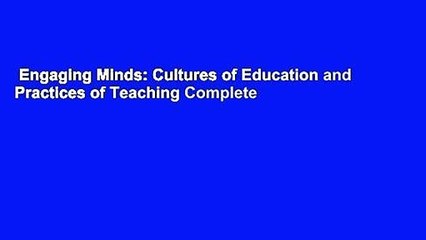Engaging Minds: Cultures of Education and Practices of Teaching Complete