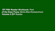 EP Fifth Reader Workbook: Part of the Easy Peasy All-in-One Homeschool: Volume 5 (EP Reader