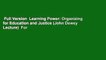 Full Version  Learning Power: Organizing for Education and Justice (John Dewey Lecture)  For