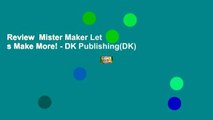 Review  Mister Maker Let s Make More! - DK Publishing(DK)