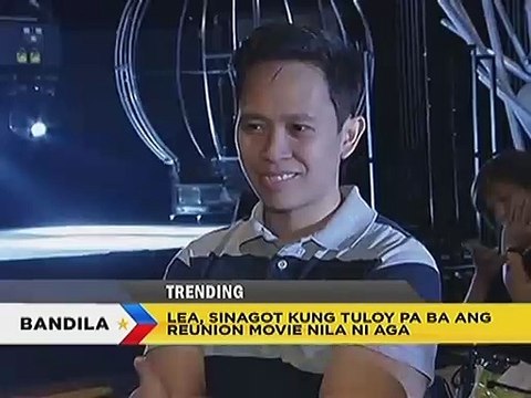 Lea, sinagot kung tuloy pa ba ang reunion movie nila ni Aga