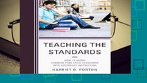 Teaching the Standards: How to Blend Common Core State Standards into Secondary Instruction  For
