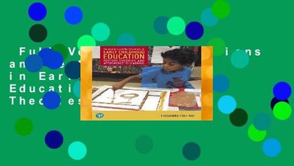 Full Version  Foundations and Best Practices in Early Childhood Education: History, Theories, and