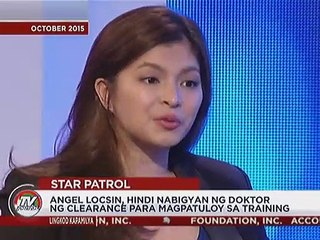 Angel Locsin, hindi nabigyan ng doktor ng clrearance para magpatuloy sa training