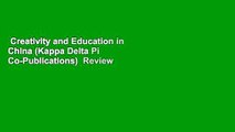 Creativity and Education in China (Kappa Delta Pi Co-Publications)  Review