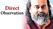 Let 'Direct observation' not become a convenient excuse|| Acharya Prashant (2015)
