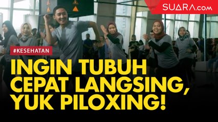 Ingin Tubuh Cepat Langsing, Yuk Piloxing!