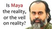 Is Maya the reality, or the veil on reality? || Acharya Prashant, on Raman Maharshi (2019)
