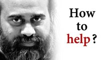 How to help a loved one? || Acharya Prashant (2016)