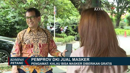 Pemprov DKI Jual Masker, Pengamat: Kalau Bisa Dikasih Gratis