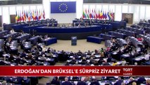Cumhurbaşkanı Erdoğan'dan Brüksel'e Sürpriz Ziyaret