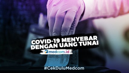Covid-19 Dapat Menyebar Dengan Uang Tunai
