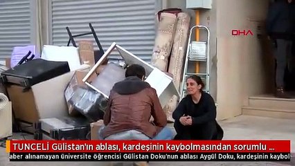 TUNCELİ Gülistan'ın ablası, kardeşinin kaybolmasından sorumlu tuttuğu ailenin taşınmasına engel oldu