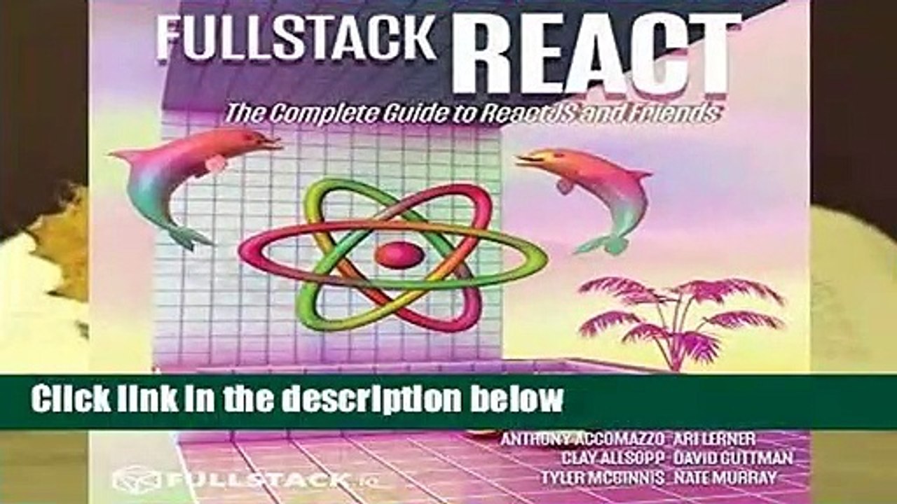 [Read] Fullstack React: The Complete Guide to ReactJS and Friends ...