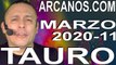 TAURO MARZO 2020 ARCANOS.COM - Horóscopo 8 al 14 de marzo de 2020 - Semana 11