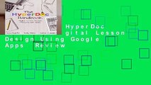 [Read] The HyperDoc Handbook: Digital Lesson Design Using Google Apps  Review