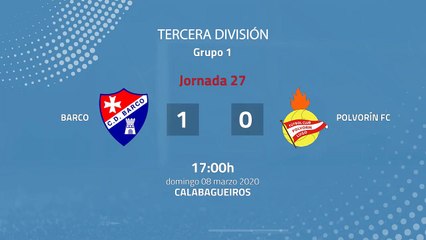 Resumen partido entre Barco y Polvorín FC Jornada 27 Tercera División