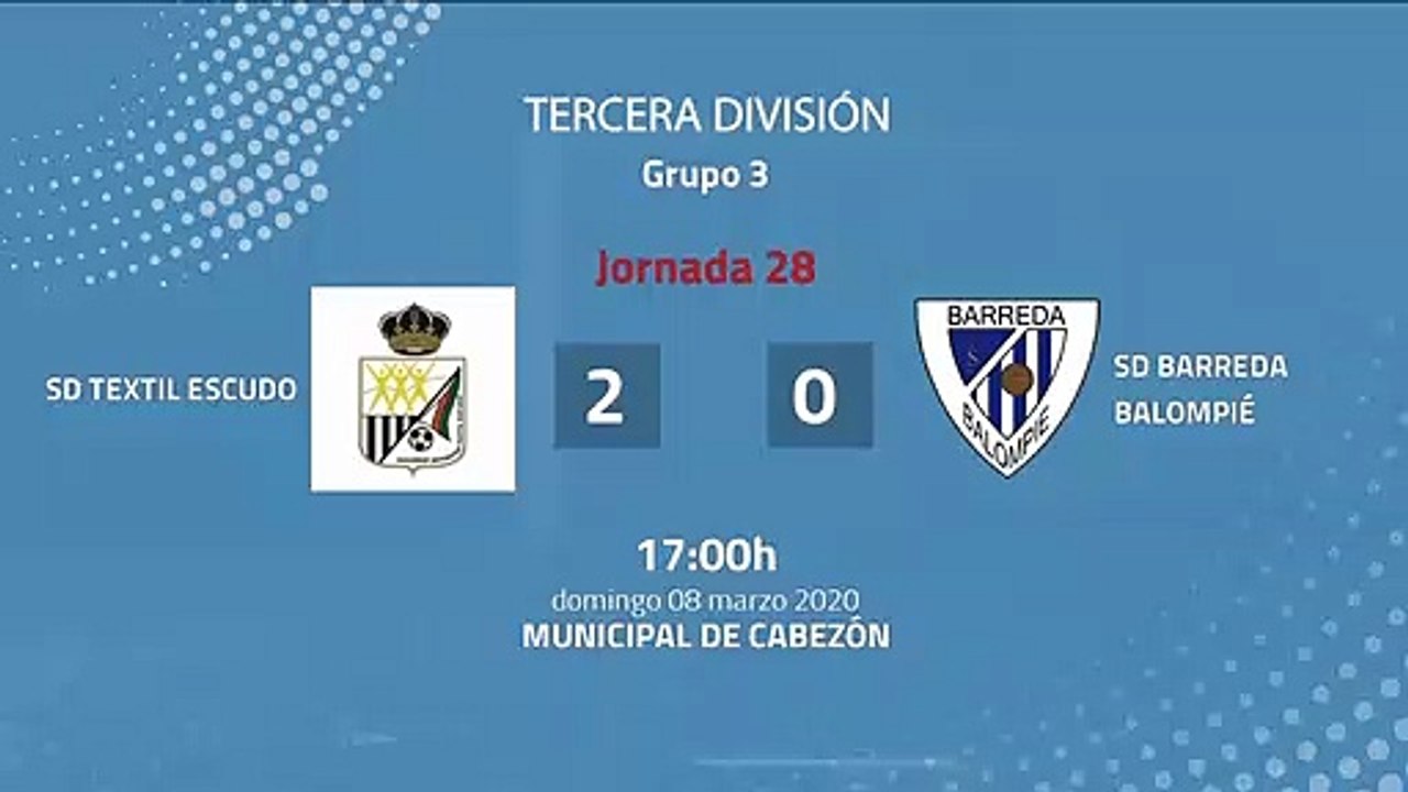 Resumen partido entre SD Textil Escudo y SD Barreda Balompié Jornada 28 Tercera División