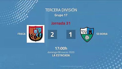 Resumen partido entre Fraga y SD Borja Jornada 31 Tercera División