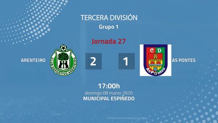 Resumen partido entre Arenteiro y As Pontes Jornada 27 Tercera División