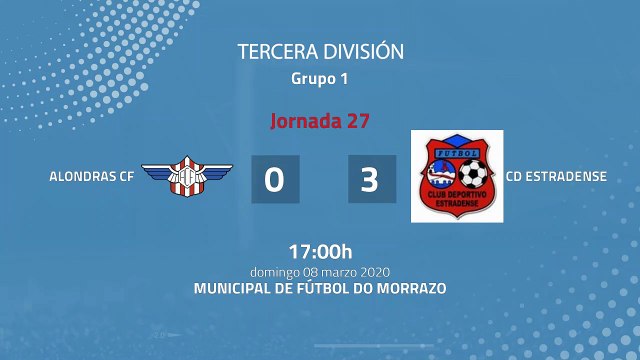 Resumen partido entre Alondras CF y CD Estradense Jornada 27 Tercera División