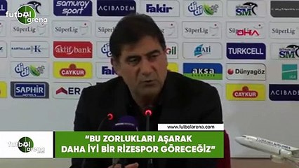Ünal Karaman: "Bu zorlukları aşarak daha iyi bir Rizespor göreceğiz"