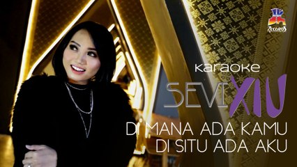 Sevi Xiu - DAKDAA (Di Mana Ada Kamu Di Situ Ada Aku) Official Karaoke
