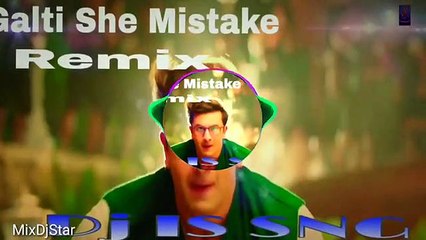 Galti We Mistake Remix || DJ IS SNG || Arjit Shingh ||Bollywood Remix Song,