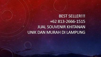 BEST SELLER!!! +62 813-2666-1515 | Jual Souvenir Khitanan Unik Dan Murah di Lampung