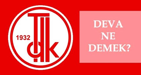 Deva ne demek? Deva anlamı nedir?