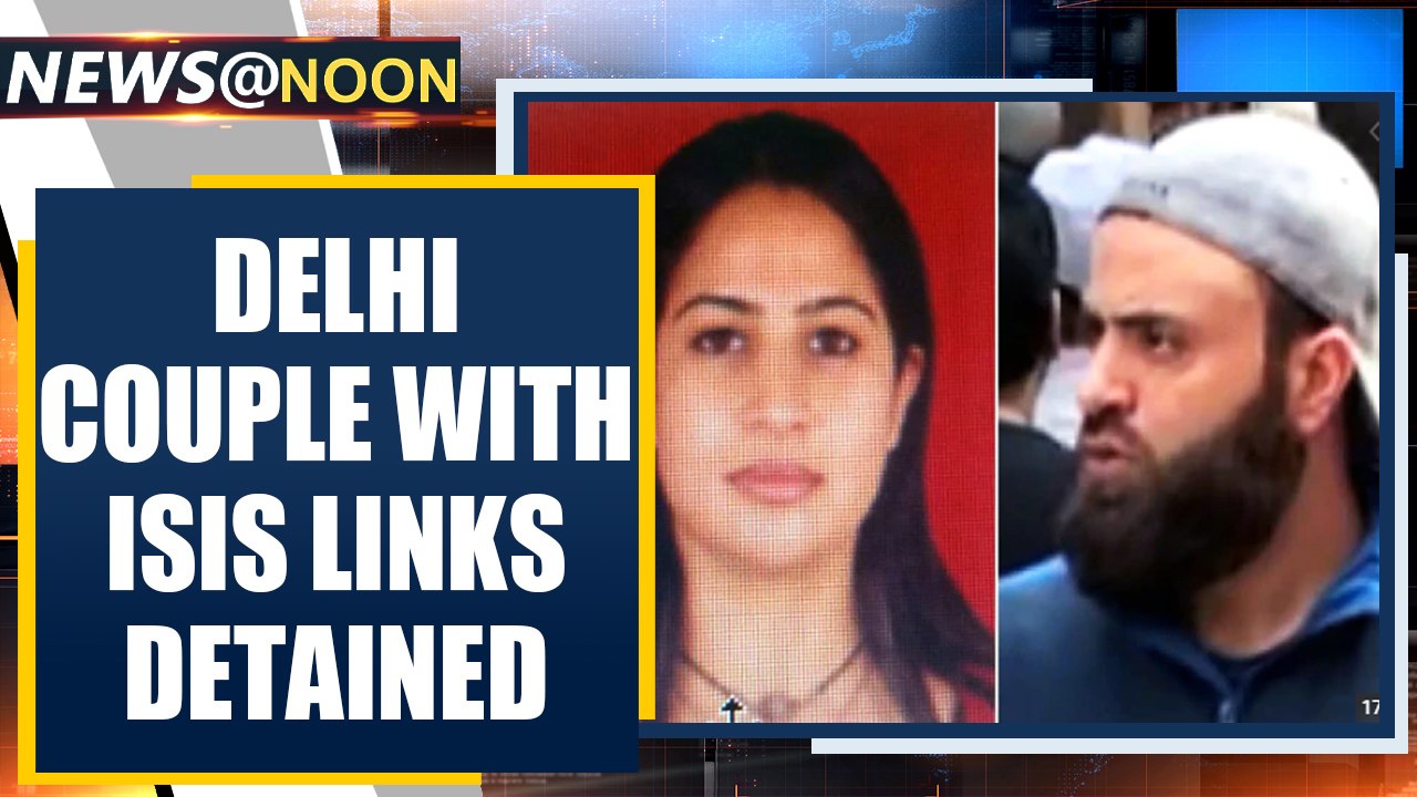 Delhi riots: Couple with ISIS link arrested, planned attacks in capital |  OneIndia News