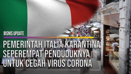 Pemerintah Italia Karantina Seperempat Penduduknya Untuk Cegah Virus Corona