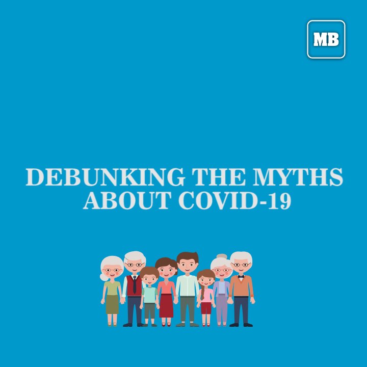 Debunking the myths about COVID-19