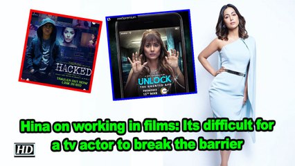 Hina on working in films: Its difficult for a tv actor to break the barrier