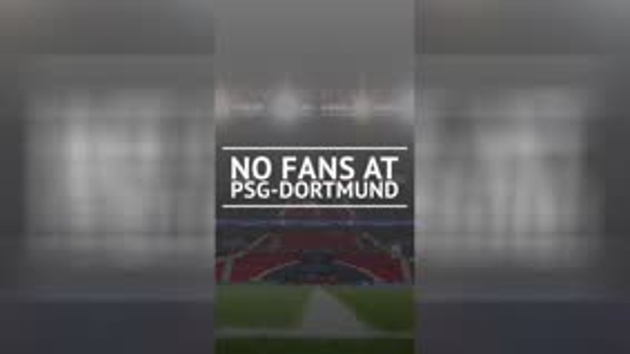 BREAKING NEWS - No fans at PSG-Dortmund