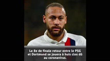 PSG-Dortmund se jouera à huis clos !