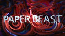Paper Beast - Bande-annonce date de sortie